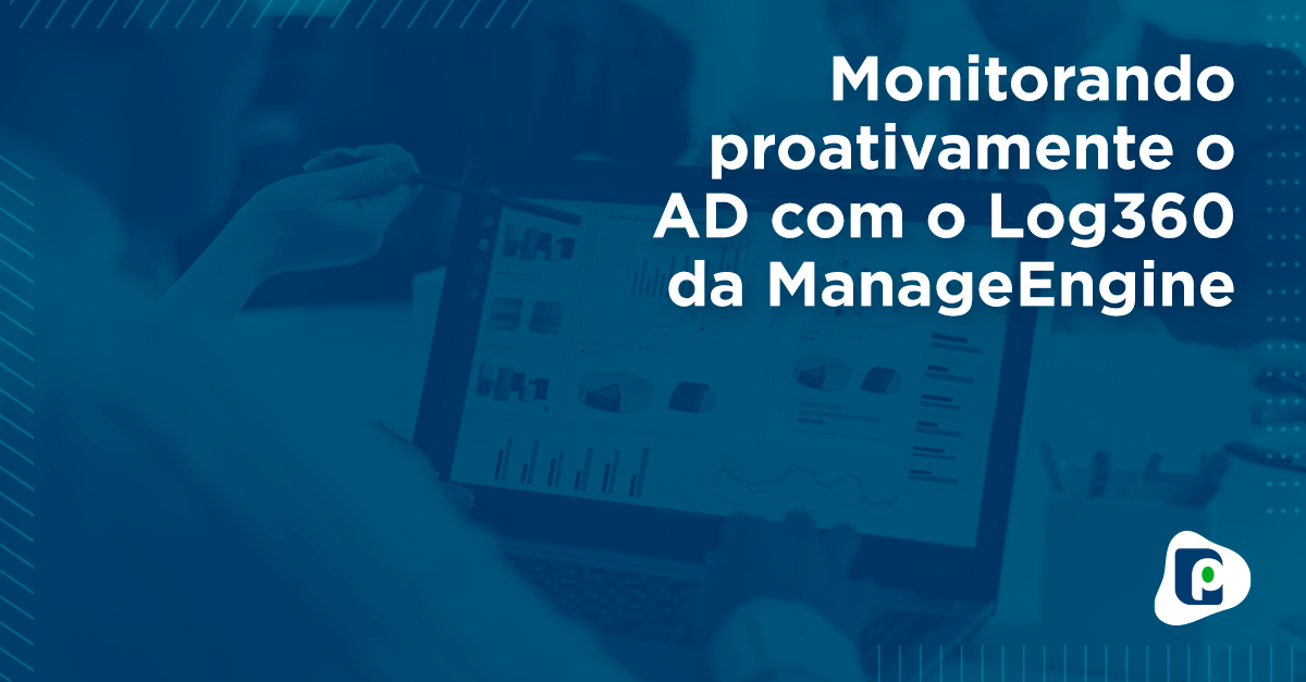 monitoramento-proativo-ad-log360-manageengine