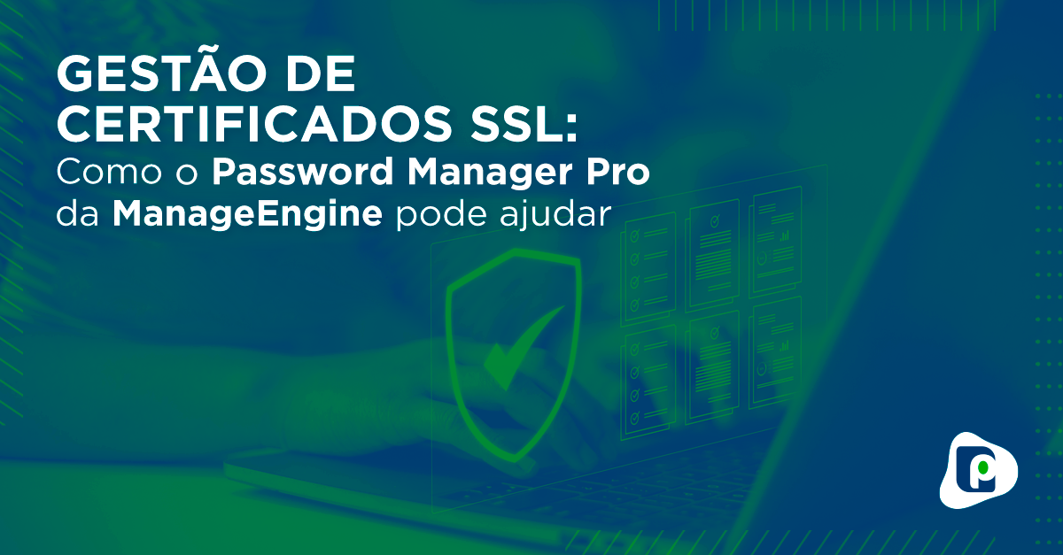 gestao-certificados-ssl-password-manager-pro-manageengine