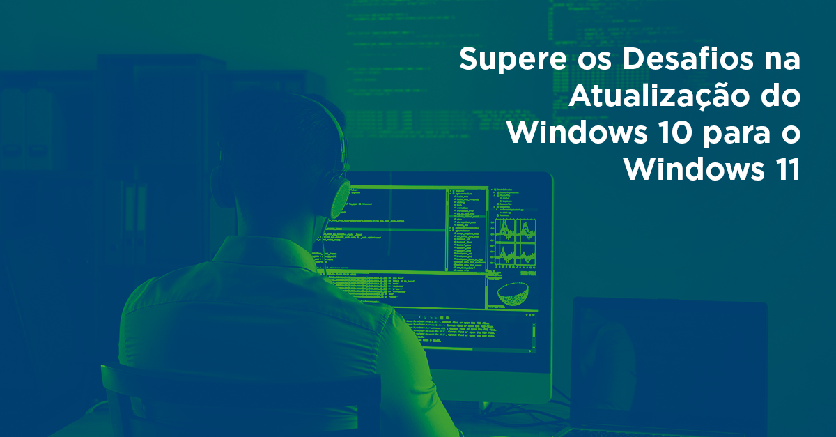 manageengine-pinpoint-superar-desafios-atualizacao-windows-10-para-11