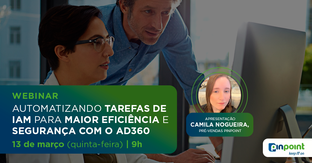 pinpoint-manageengine-webinar-automatizacao-iam-ad360