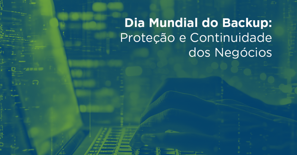 dia-mundial-do-backup-protecao-continuidade-pinpoint-manageengine