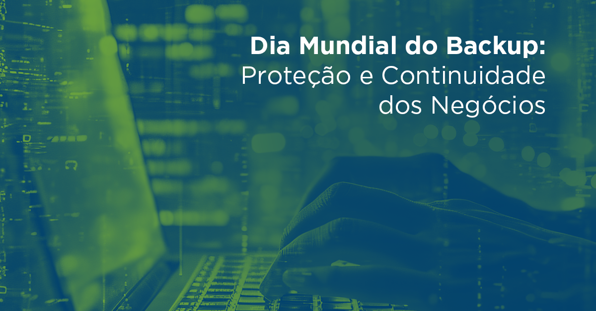 dia-mundial-do-backup-protecao-continuidade-pinpoint-manageengine