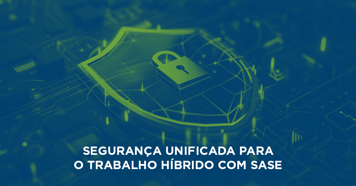 seguranca-trabalho-hibrido-sase-pinpoint-fortinet