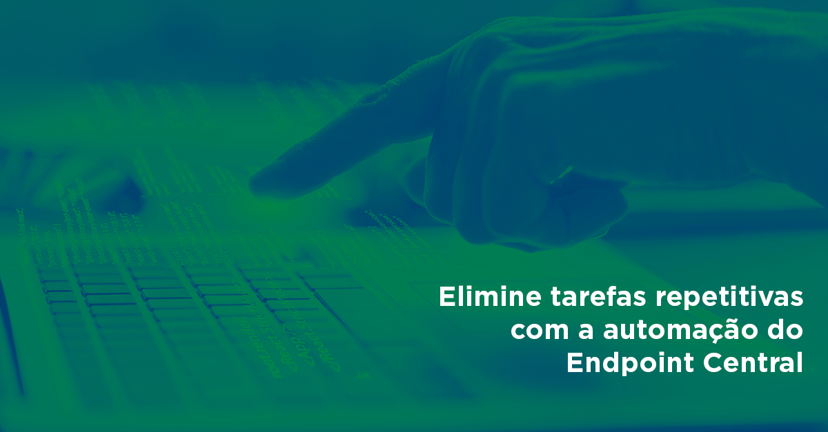 automacao-ti-endpoint-central-eficiencia-gestao-endpoints-pinpoint-manageengine