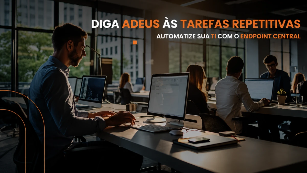 Diga adeus às tarefas repetitivas: automatize sua TI com o Endpoint Central